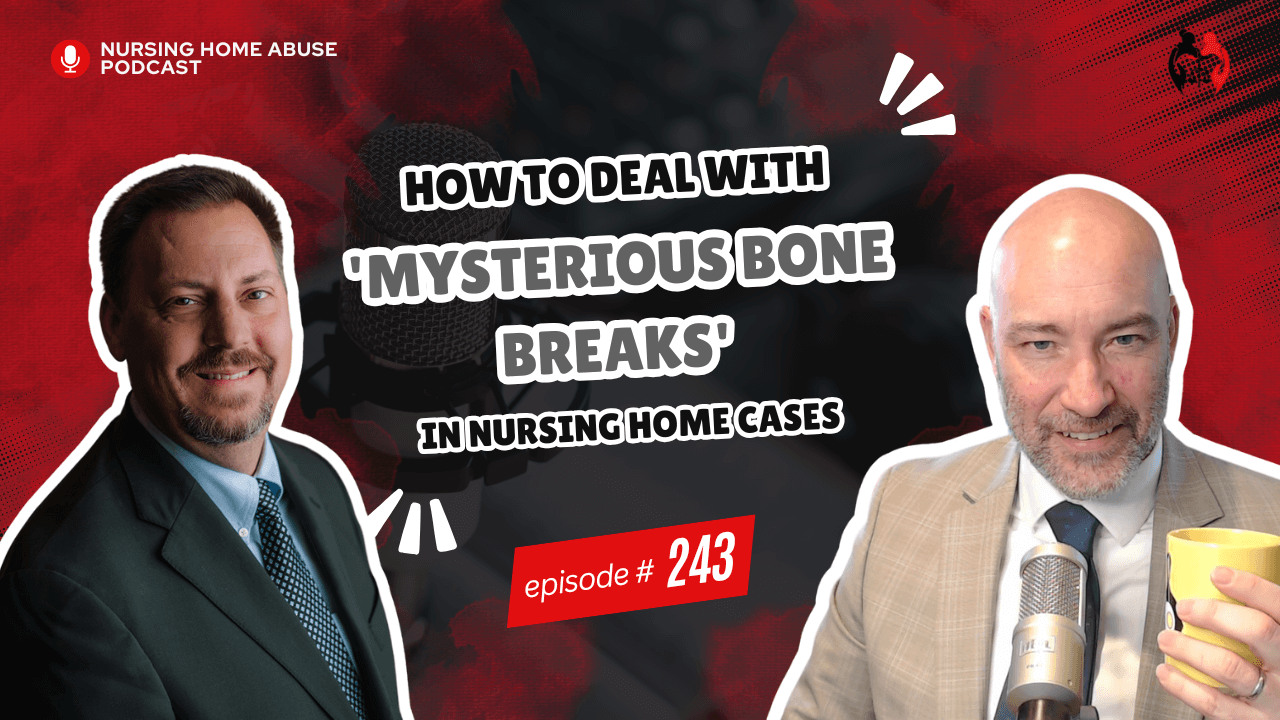 How to Deal With ‘Mysterious Bone Breaks’ in Nursing Home Cases